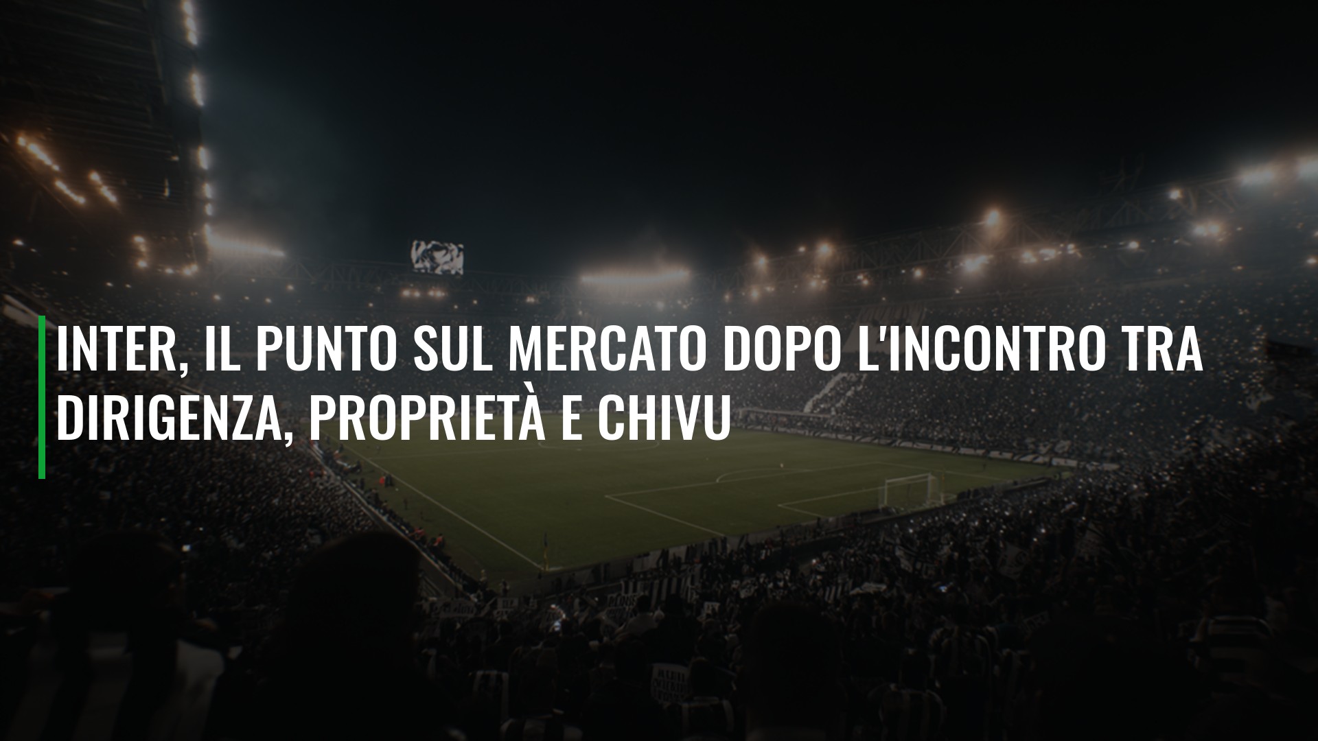 Inter, il punto sul mercato dopo l'incontro tra dirigenza, proprietà e Chivu