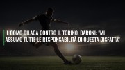 Il Como dilaga contro il Torino, Baroni: "Mi assumo tutte le responsabilità di questa disfatta"