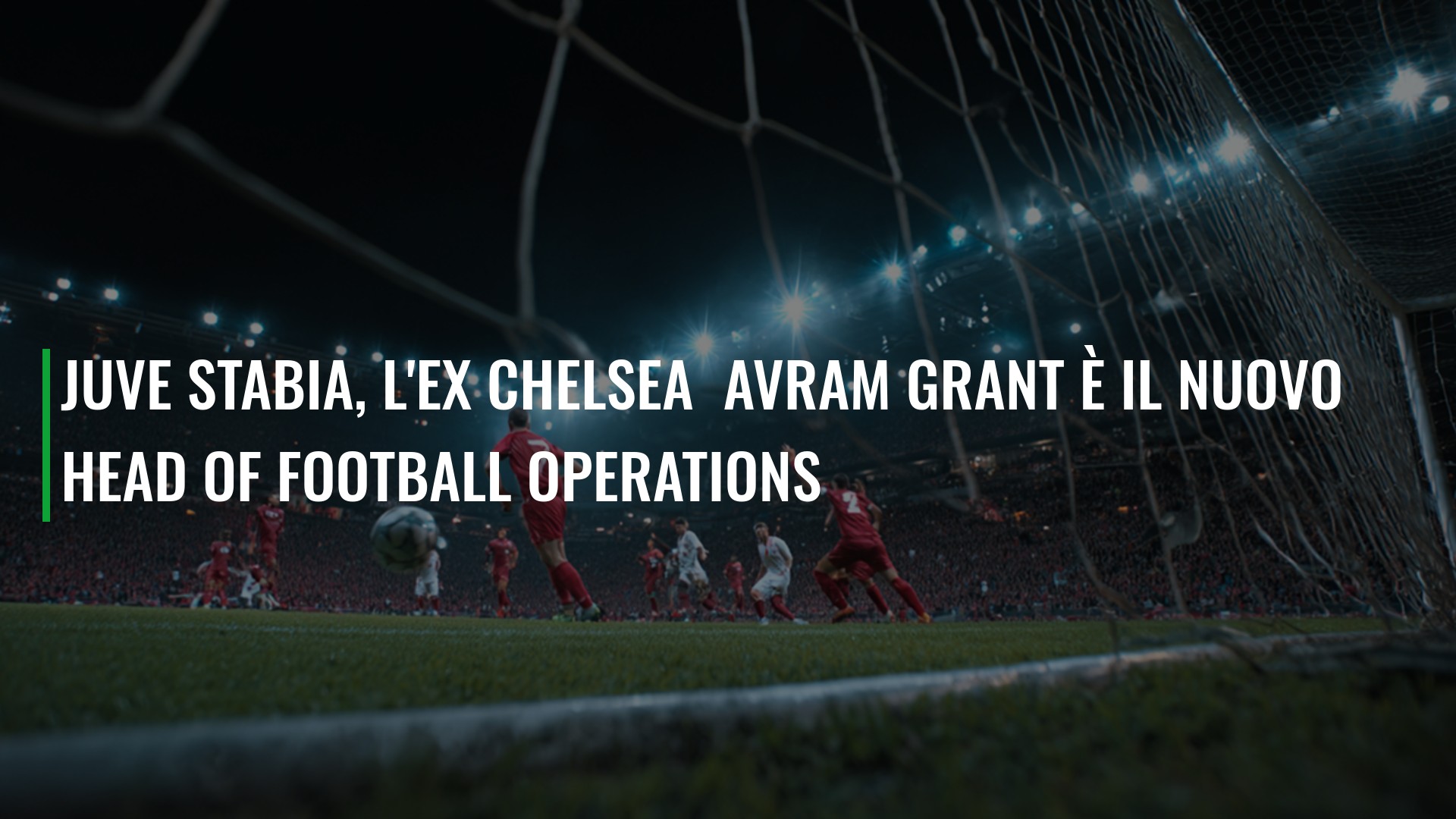 Juve Stabia, l'ex Chelsea  Avram Grant è il nuovo Head of Football Operations