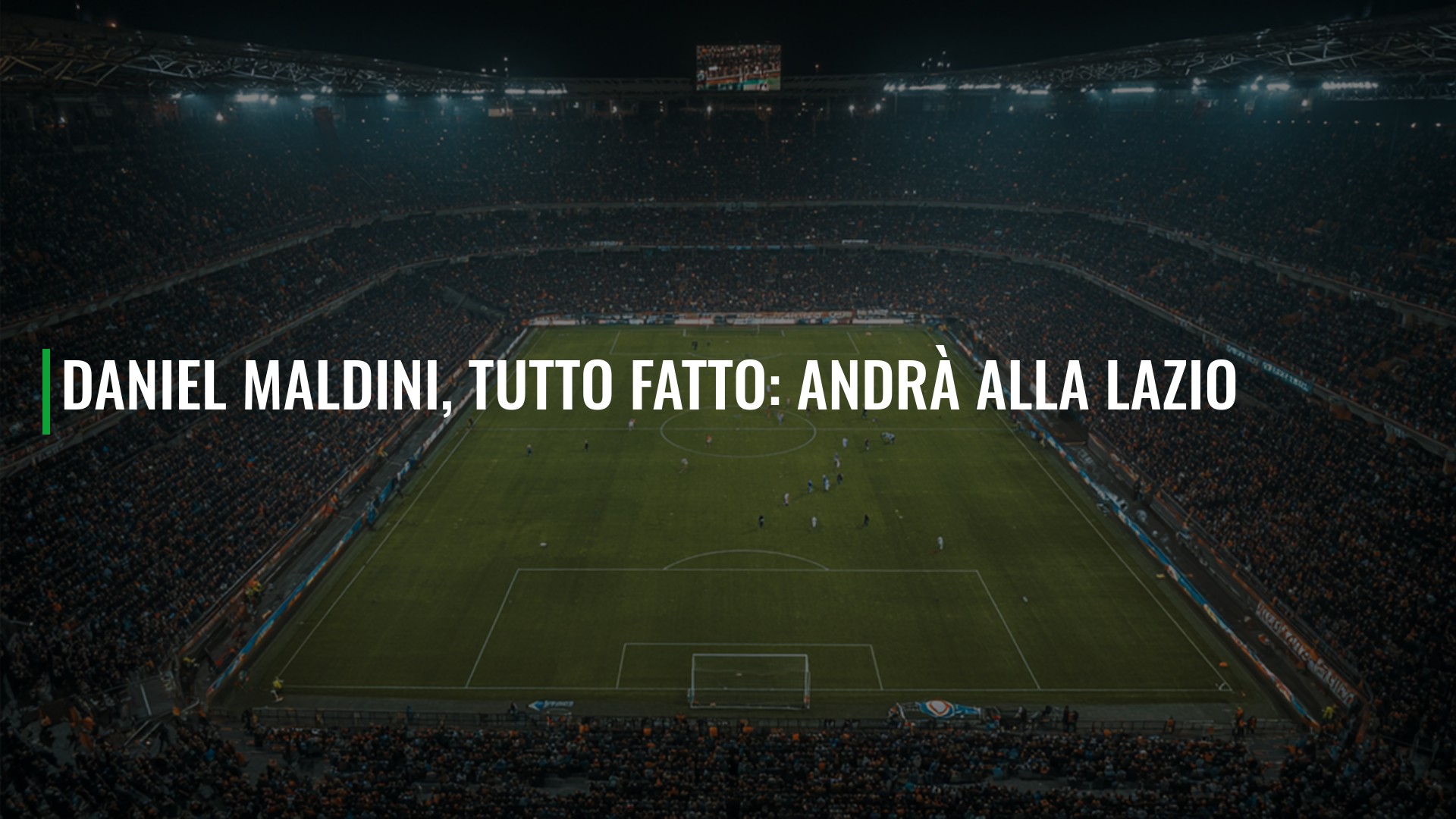 Daniel Maldini, tutto fatto: andrà alla Lazio