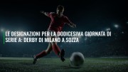 Le designazioni per la dodicesima giornata di Serie A: derby di Milano a Sozza