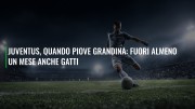 Juventus, quando piove grandina: fuori almeno un mese anche Gatti