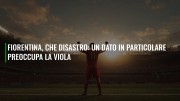 Fiorentina, che disastro: un dato in particolare preoccupa la Viola