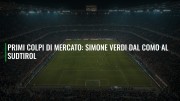 Primi colpi di mercato: Simone Verdi dal Como al Sudtirol