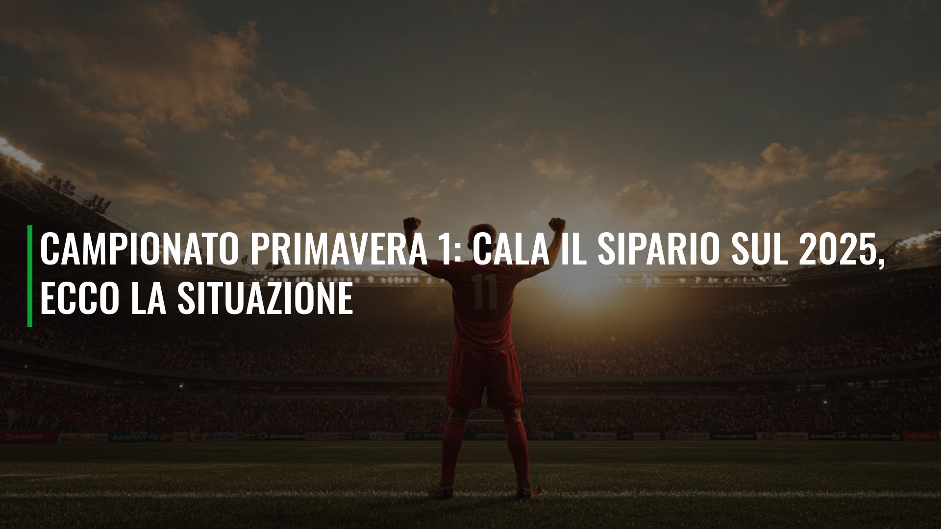 Campionato Primavera 1: cala il sipario sul 2025, ecco la situazione