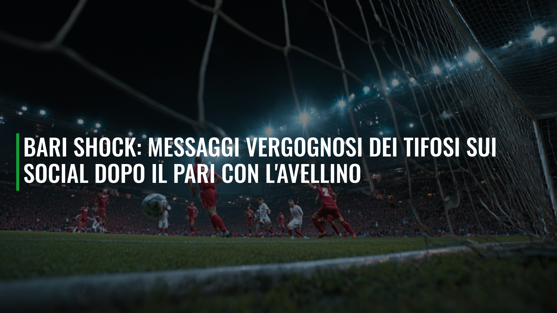 Bari shock: messaggio vergognoso alla famiglia Castrovilli dopo il pari con l'Avellino