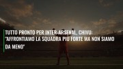 Tutto pronto per Inter-Arsenal, Chivu: "Affrontiamo la squadra più forte ma non siamo da meno"